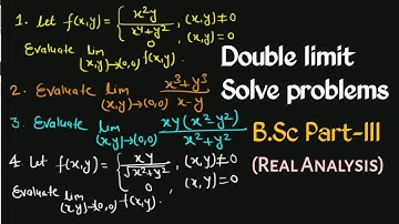 Double limit solve problems | double limit | Bsc maths 3rd year | Real analysis