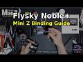How to Bind Mini Z to Flysky Noble+ (Step-by-Step)