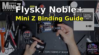 How to Bind Mini Z to Flysky Noble+ (Step-by-Step)