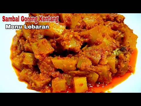 Resep Sambal Goreng Kentang Menu Spesial Lebaran, Sambal Goreng Kentang