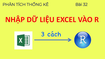 Nhập dữ liệu file excel vào R (Import Excel Files into R) | PT Thống Kê 32 | Learn to do SCIENCE