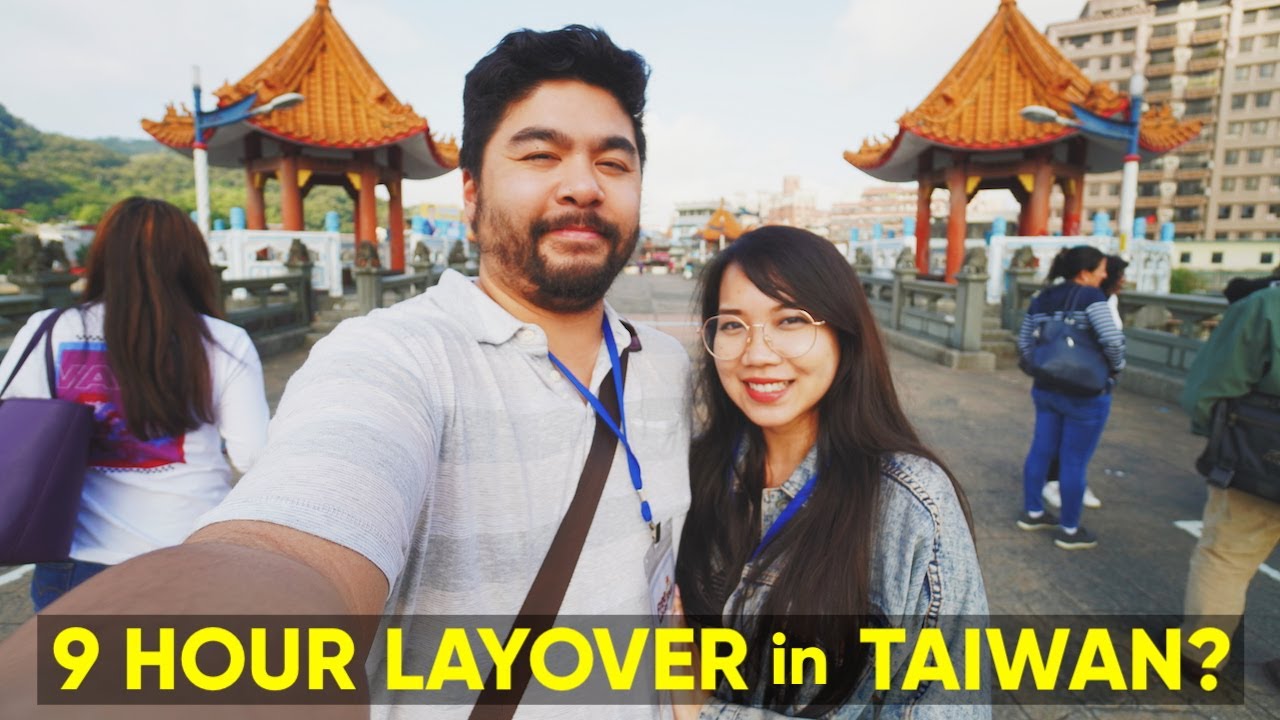 have-a-9-hour-layover-in-taiwan-a-half-day-tour-youtube