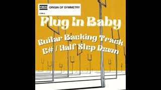 Muse - Plug in Baby Guitar Backing Track C# Tuning