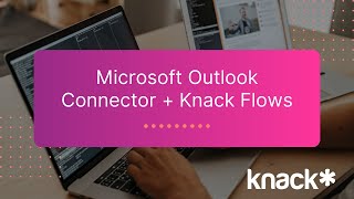 How to Use Microsoft Outlook Connector With Knack Flows
