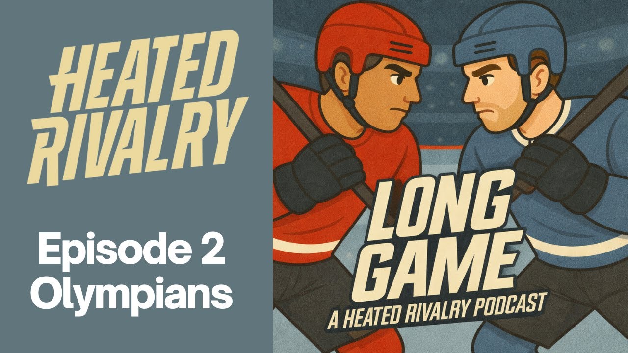 Heated Rivalry Episode 2: Olympians / Long game: a heated Rivalry podcast