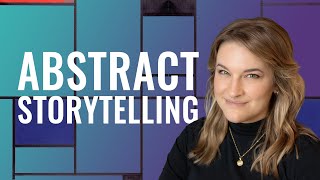 How to Art Direct Abstract Storytelling