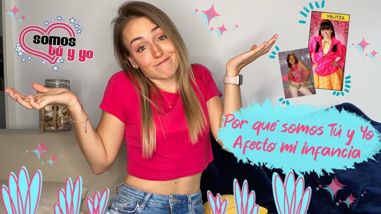 Mi experiencia en Somos tú y yo | Lo que nunca he dicho