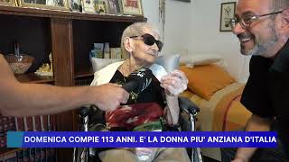 Domenica Compie 113 Anni E La Donna Piu Anziana D Italia