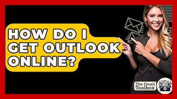 How Do I Get Outlook Online? - TheEmailToolbox.com