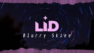 LID - Blurry Skies (Melodic Progressive House)