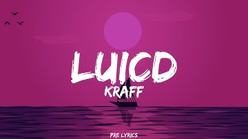Thumbnail of Kraff - Lucid (Lyrics)