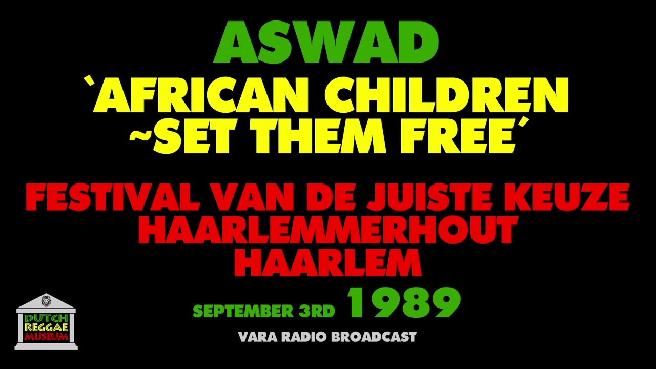 Aswad - African Children ~ Set Them Free (Live 1989)