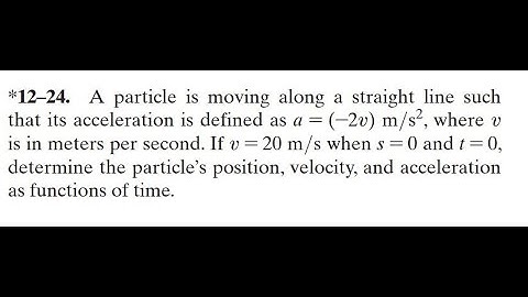 12–24. A particle is moving along a straight line such that its  #HibbelerDynamics15thEdition