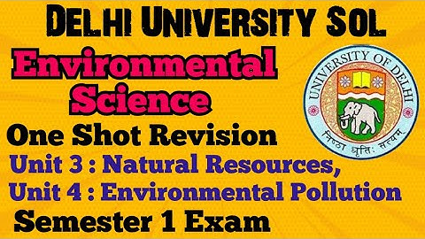 DU Sol : Environmental Science l One Shot Revision l Natural Resources, Pollution l Semester 1 Exam