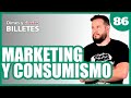 Dimes y billetes #86 - Marketing y consumismo con Diego Ruzzarin