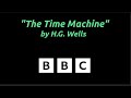 "The Time Machine" by H.G. Wells - BBC Radio adaptation - Drama
