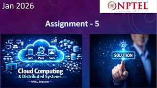 Cloud Computing and Distributed Systems Week 5 Jan 2026 Assignment 5 || NPTEL 2026 #nptel #nptel2026