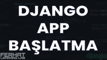Django App Başlatma | Django ile Forum Projesi #2