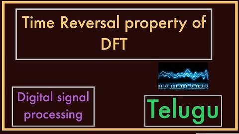 Time Reversal Property of DFT || DSP in Telugu