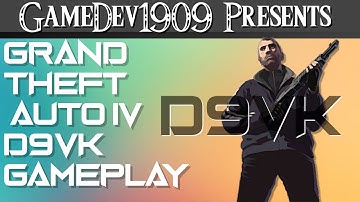 Grand Theft Auto 4 D9VK  Gameplay