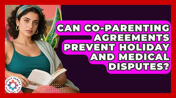 Can Co-parenting Agreements Prevent Holiday And Medical Disputes? - Single Parent Support Hub