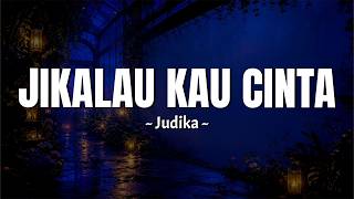 Judika - Jikalau Kau Cinta (Jangan sampai hingga waktu perpisahan tiba) Lirik Lagu MIX Sesi Potret