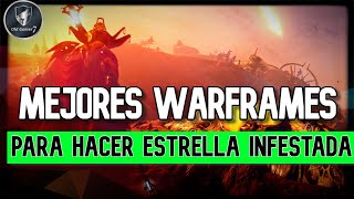 Warframe 2019 | Mejores Warframes para hacer el Evento La estrella infestada