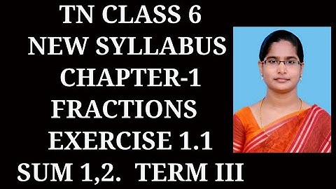 6th maths Term-3 ch-1 Fractions | Ex-1.1 (1,2) sums| samacheer 2021