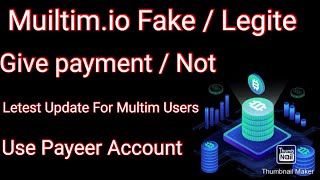 multim.io scam or legit | Multim Letest update | Give payout On PAYEER account