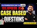 Super 30 Case Based Questions | CA FOUNDATION | Law May '26 Pre Exam Marathon | CS Saurabh Badjatia