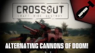 The Alternating Cannons of Doom! - Crossout Design @harpwner53