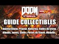 Doom eternal  guide collectibles codex jouets albums triches batteries cl portes slayer