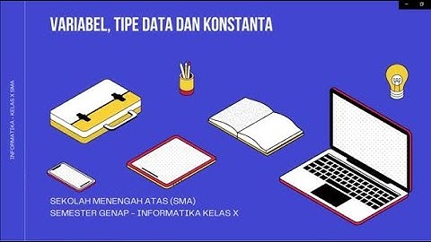 Video Pembelajaran Tipe Data, Variabel dan Konstanta