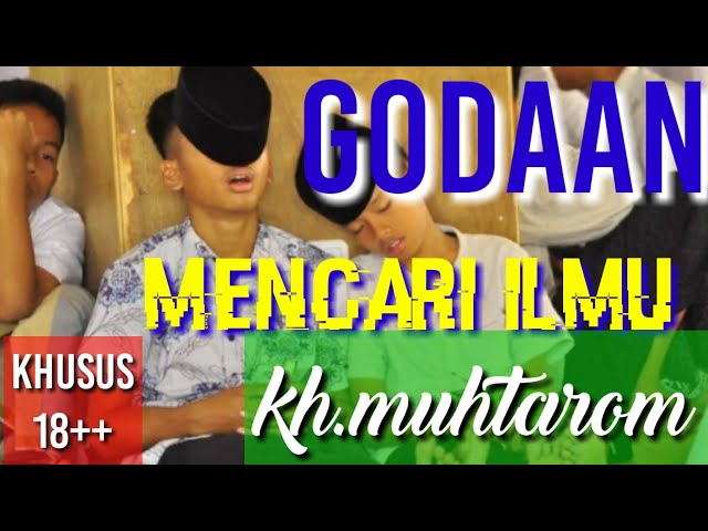 GODAAN PENCARI ILMU || KH.MUHTAROM BLITAR (ceramah Lanjutan part 2)⛔KHUSUS 18+ V-241 class=