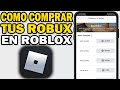 Cómo COMPRAR ROBUX en ROBLOX desde el CELULAR 📱 | Guía Paso a paso 2025