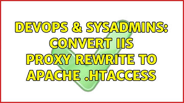 DevOps & SysAdmins: Convert IIS Proxy Rewrite to Apache .htaccess