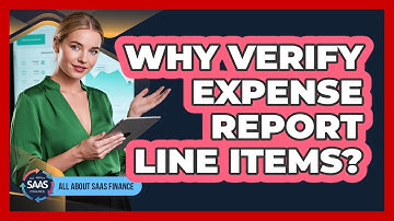 Why Verify Expense Report Line Items?