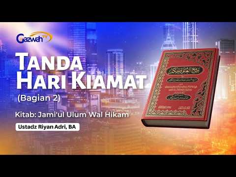 Tanda Hari Kiamat bagian-2 | Ustadz Riyan Adri, BA.