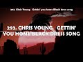 chris young gettin you home the black dress song 16 years ago today Gettin' Home went No. 1! Don't lose videos like this to scroll. Follow  @COUNTRYMUSICTUNES Chris Young - Gettin' You