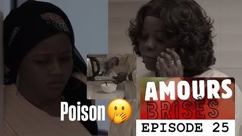 Amours Brisées Saison 1 Épisode 25 - Chronique. #amourbrise #amoursbrisees #seriesenegalaise