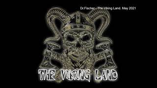 Dr. Fischer - The Viking Land