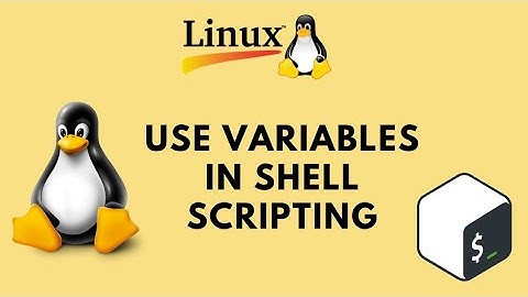 How to Use Variables in Shell Scripting