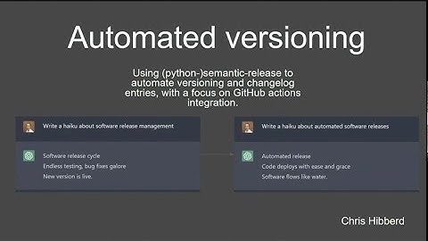 Automated versioning with (python-) semantic release by Chris Hibberd at PyBelfast