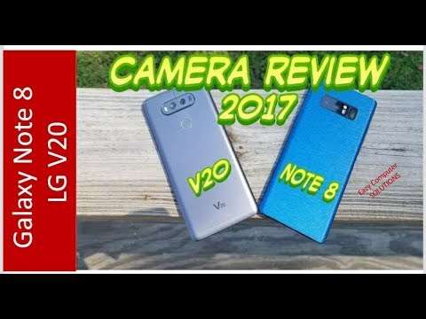Samsung Galaxy Note 8 Vs LG V20 Camera Review | SHOCKING RESULTS !! | Getting Ready For The LG V30