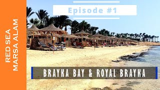 Red Sea Egypt - Marsa Alam - Brayka Bay & Royal Brayka - Episode #1
