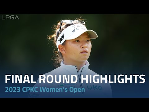 Final Round Highlights | 2023 CPKC Women's Open