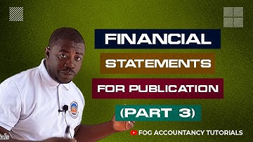 FINANCIAL STATEMENTS FOR PUBLICATION (PART 3)