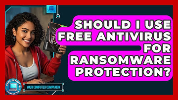 Should I Use Free Antivirus For Ransomware Protection? - Your Computer Companion