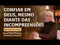 Palavra de Deus | Confiar em Deus mesmo diante das incompreensões (Jo 16,12-15) Ir. Ma Raquel 07/05