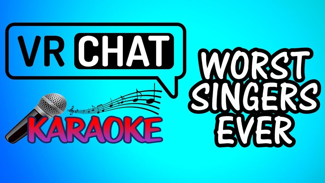VR Chat Funniest Karaoke Moments With Some Of The Worst Singers Ever